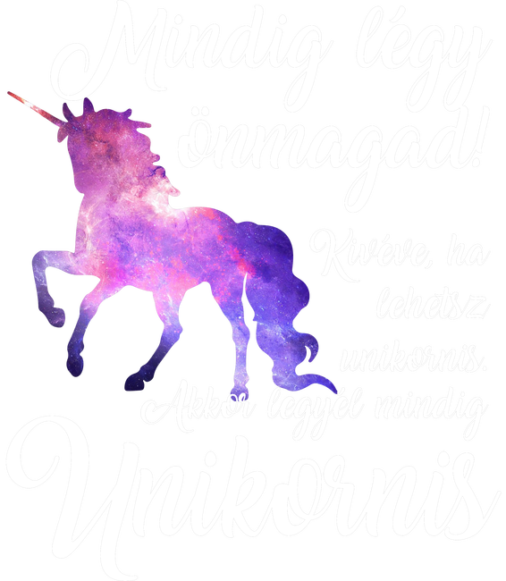 Mindig legyél UNIKORNIS!