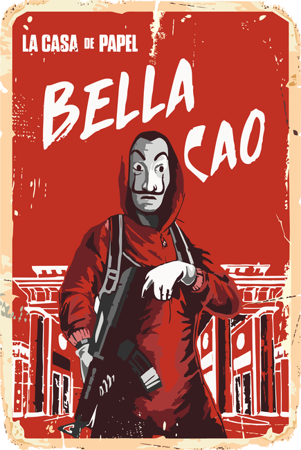 La Casa De Papel Bella Ciao