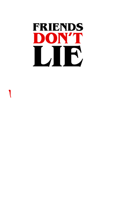 Friends Don't Lie v4
