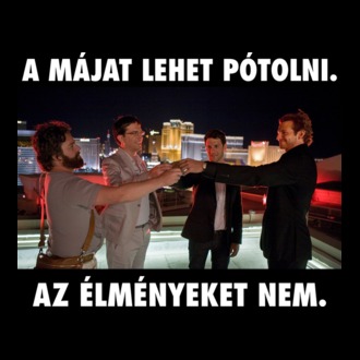Az élményeket nem.