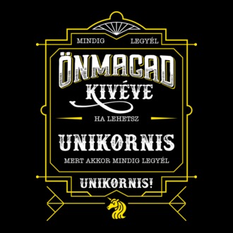 Mindig legyél önmagad  UNIKORNIS