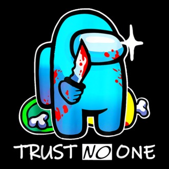 Trust No One Among Us