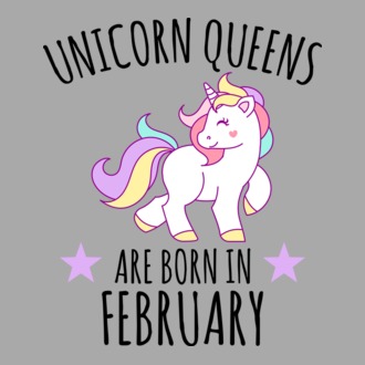 Unicorn queens are born in - February
